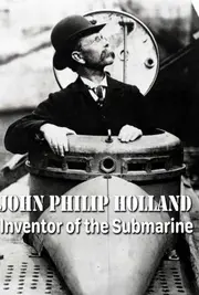 Джон Філіп Голланд. Винахідник субмарини