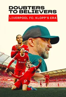 Від скептиків до віруючих: ФК «Ліверпуль» — епоха Клоппа (2025) - дивитись онлайн