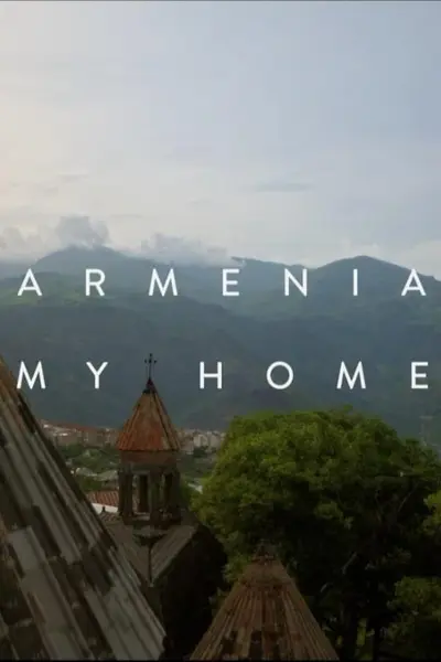 Вірменія, мій дім (2024) - постер фільму