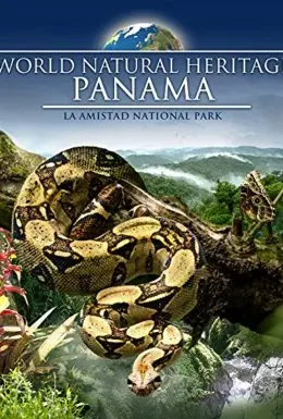 Всесвітня природна спадщина. Панама: Національний парк Ла Амістад (2013) - постер фільму