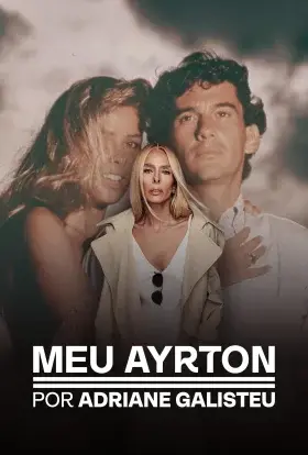 Мій Айртон: Адріана Ґалістеу (2025) - дивитись онлайн