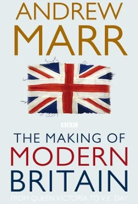 Становлення сучасної Британії з Ендрю Марром